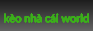 kèo nhà cái world
